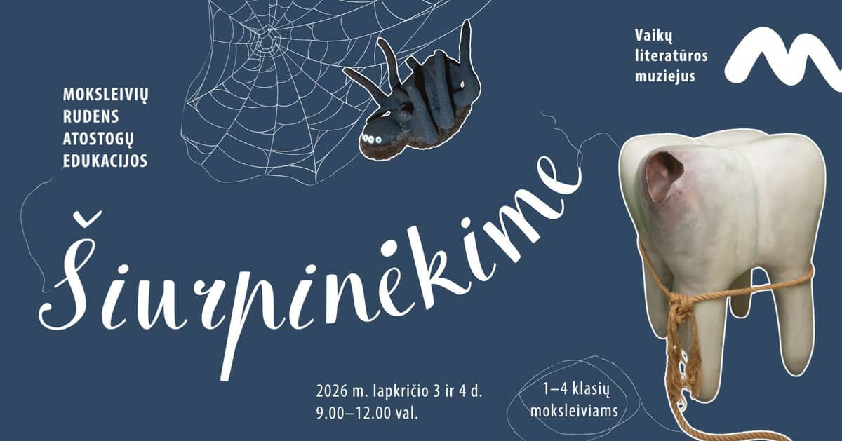 „Nuotykiai vorynėje“ | Skolēnu rudens brīvlaika izglītojošās nodarbības „Šiurpinēkime“