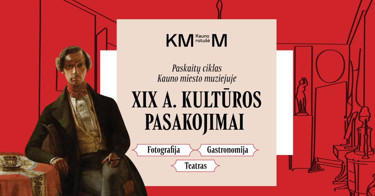 19. GADSIMTA KULTŪRAS STĀSTI | Lekciju cikls Kauņas rātsnamā