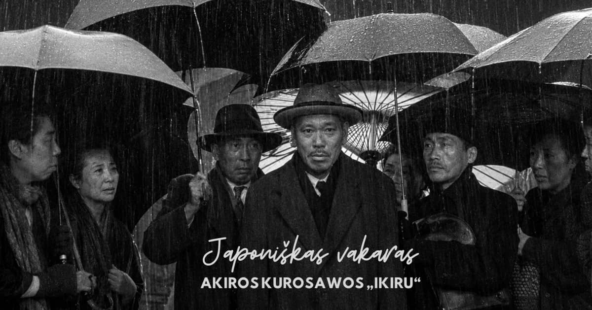 Japāņu vakars: "Ikiru"