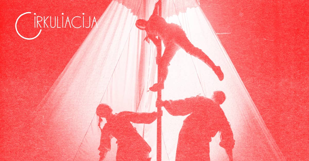 CIRKULIACIJA: Kanta Company (Lietuva) un Teatronas (Lietuva) | „Grimmasos“ PIRMIZRĀDE