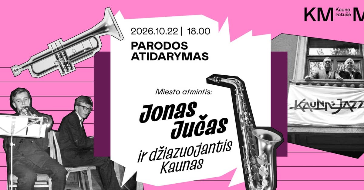 Izstādes „Pilsētas atmiņa: Jonas Jučas un džezējošā Kauņa“ atklāšana