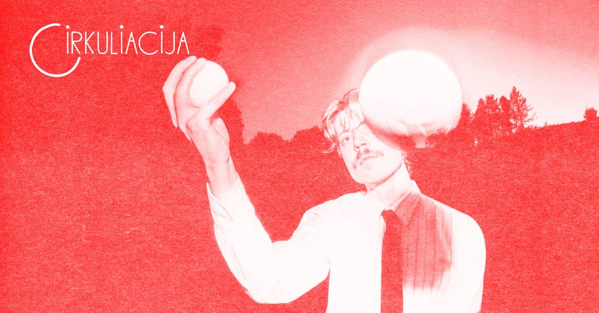CIRKULĀCIJA: „būda.collective“ (Lietuva) | „bliss“ PIRMIZRĀDE