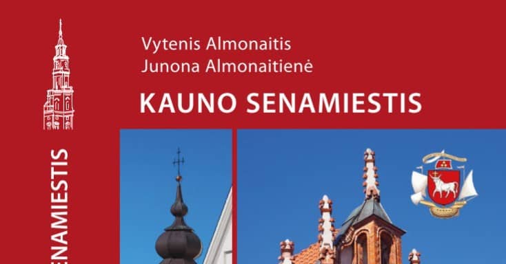 Vitēna Almonaiša un Junonas Almonaitienes grāmatas „Kauņas vecpilsēta: ceļotāja rokasgrāmata” prezentācija