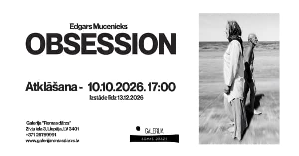 Edgara Mucenieka personālizstāde “Obsession”