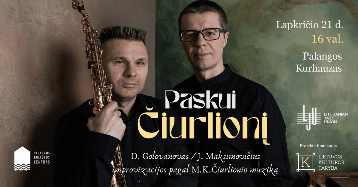 „Paskui Čiurlionį“ – improvizācijas pēc M. K. Čiurlionis mūzikas