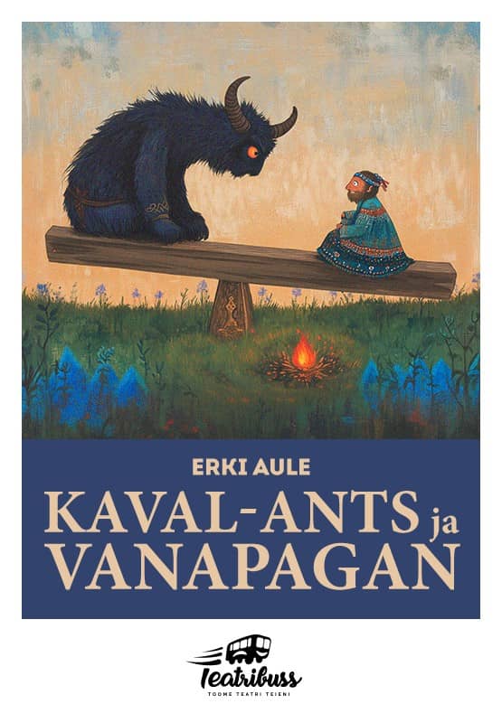 Bērnu izrāde KAVAL-ANTS UN VANAPAGAN
