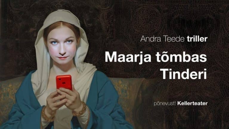 “Maarja tõmbas Tinderi*” Rakveres Teatrī — PAPILDU IZRĀDE