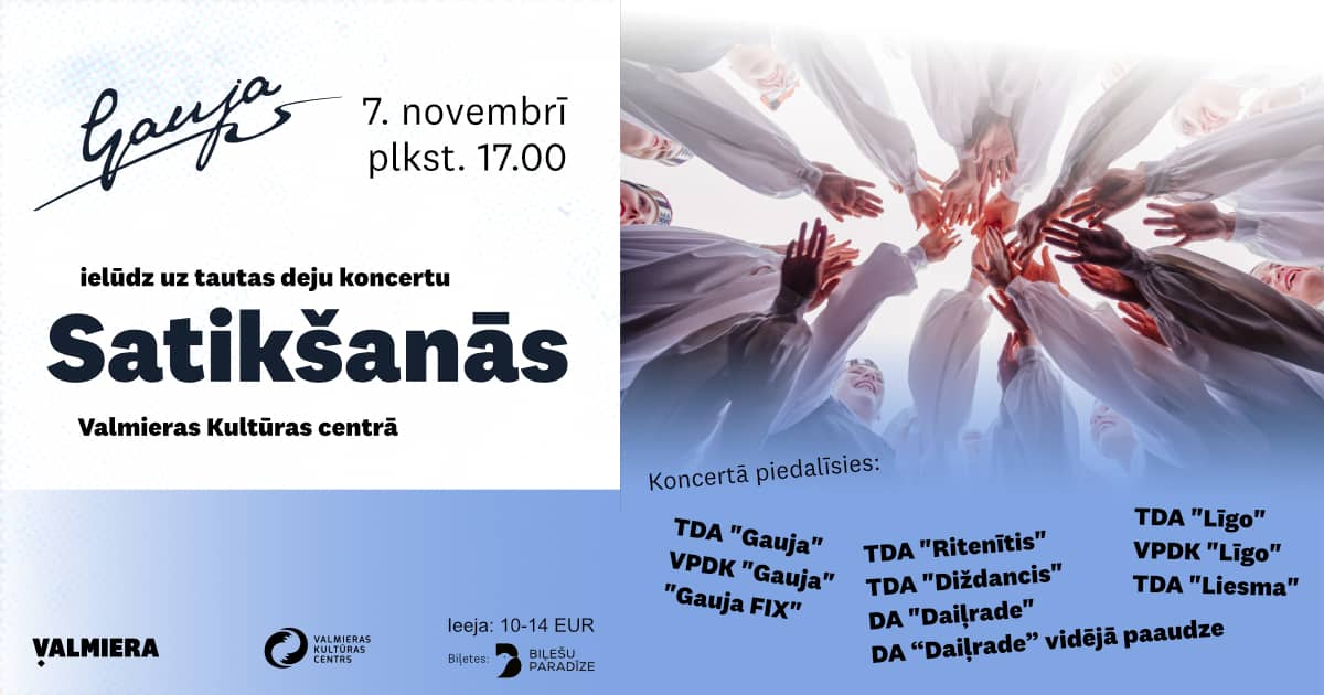 TDA “Gauja” tautas deju koncerts “Satikšanās”