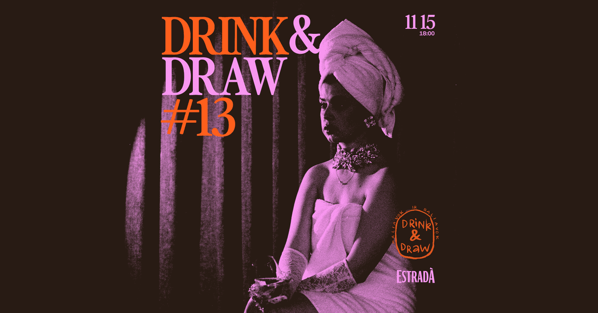 Drink & Draw: Maliavok ir Baliavok #13