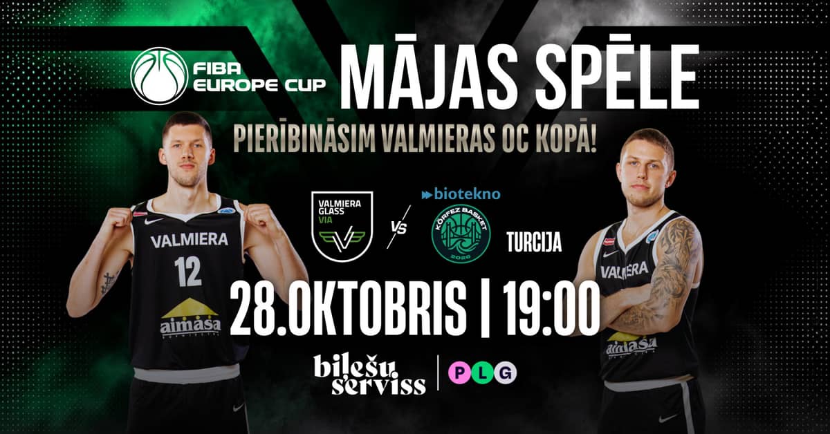 FIBA Europe Cup mājas spēle: VALMIERA GLASS VIA : Biotekno Körfez Basket (Turcija)