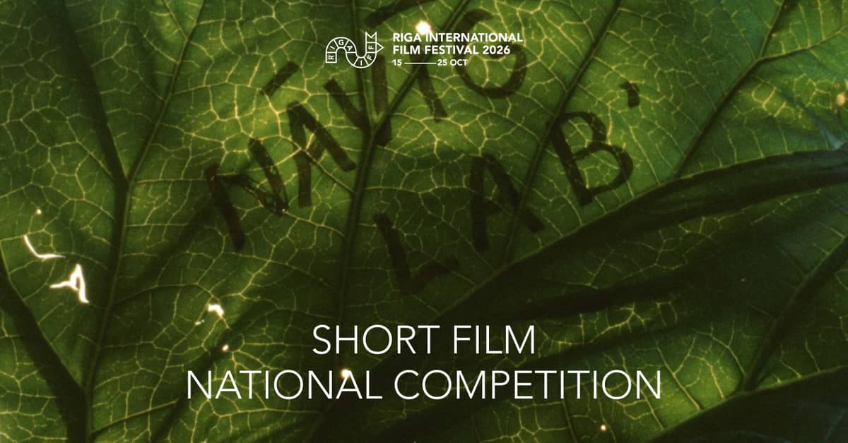 RIGA IFF: Īsfilmu nacionālā konkursa skate