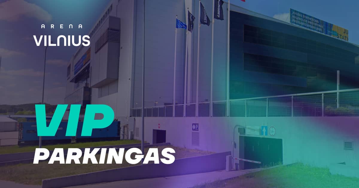 VIP PARKINGS | ARENA VILNIUS (Viļņas Rytas - Klaipēdas Neptūnas)