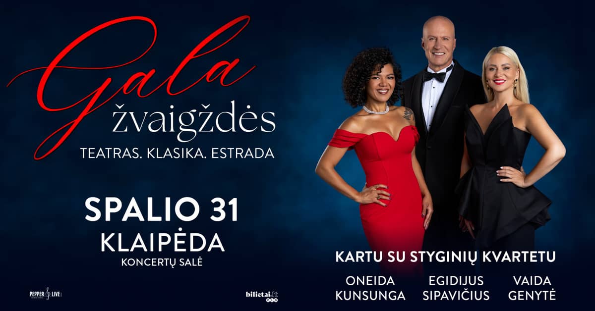 Koncerts ''GALA ŽVAIGŽDĖS'' | Klaipēda