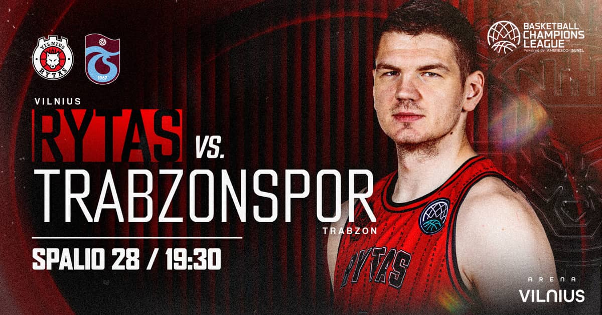 BCL: Viļņas ''Rytas'' - Trabzunas ''Trabzonspor BC''