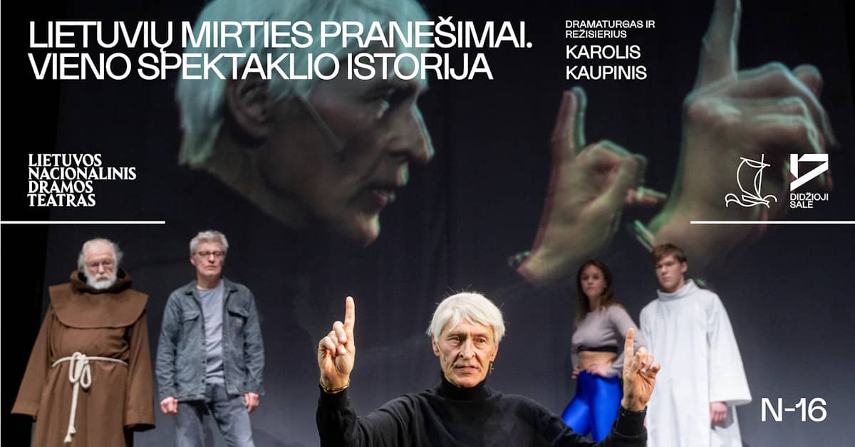LNDT | LIETUVIEŠU NĀVES ZIŅOJUMI. VIENAS IZRĀDES STĀSTS. Dramaturgs un režisors Karolis Kaupinis