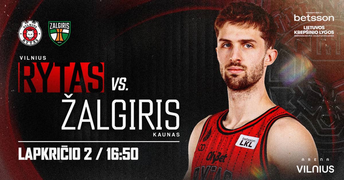 LKL: Viļņas "Rytas" - Kauņas "Žalgiris"