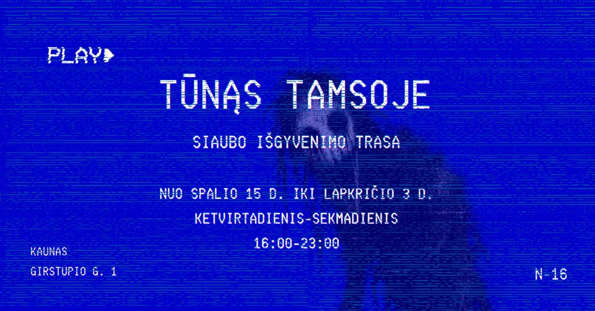 Ekstrēmā Helovīna izdzīvošanas trase ''Tūnas tumsā''