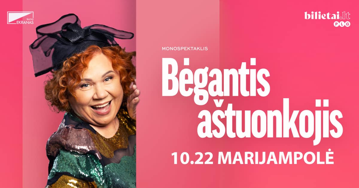 PIRMizrāde! Monospektāklis ''BĒGOŠAIS ASTOŅKĀJIS'' | Marijampole