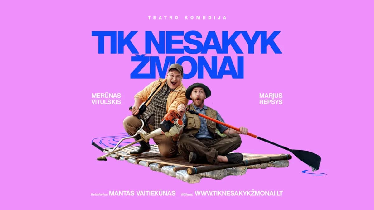Teātra komēdija TIK NESAKI SIEVAI