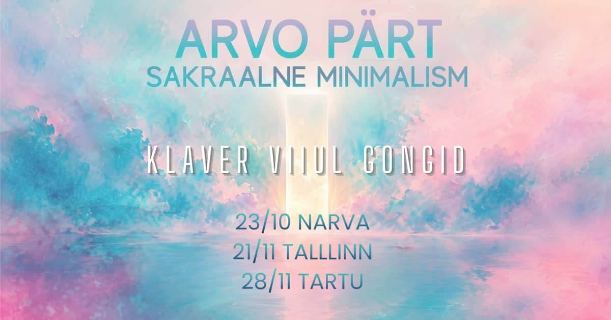 Arvo Perts. Sakrālais minimālisms. Narvā.