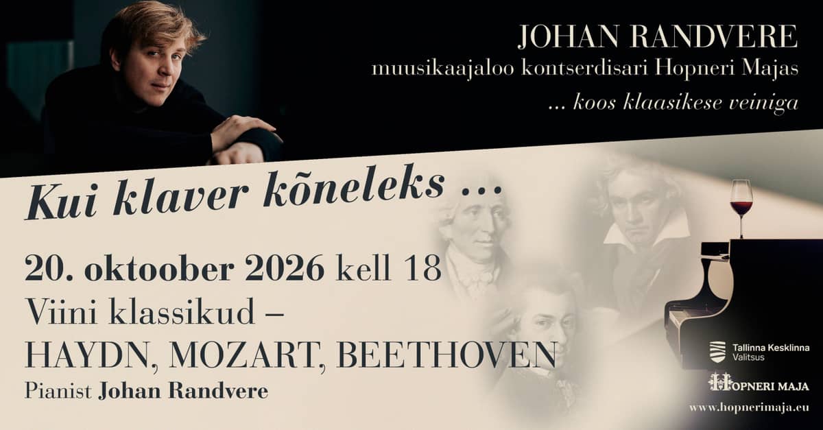 Juhana Randveres mūzikas vēstures koncertu cikls Hopnera namā ''Ja klavieres runātu...'' Vīnes klasiķi: Haidns, Mocarts, Bēthovens