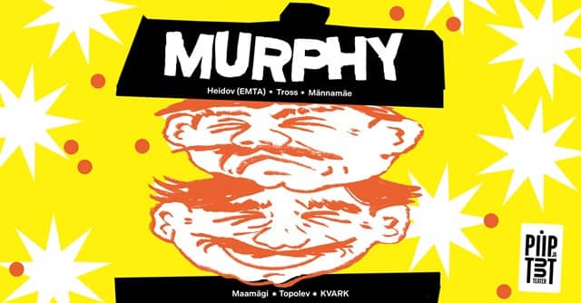 Piip ja Tuut Teater izrāda "Murphy" (19.10. aizstājējizrāde)