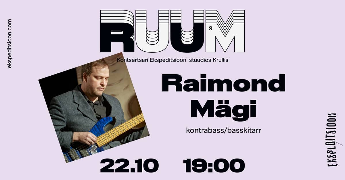 Koncertsērija RUUM: Raimond Mägi
