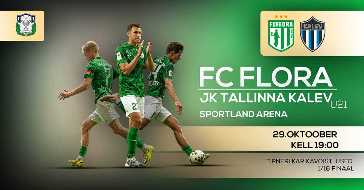 FC Flora pret JK Tallinna Kalev U21 | Tipneri kausa izcīņas 1/16 fināls