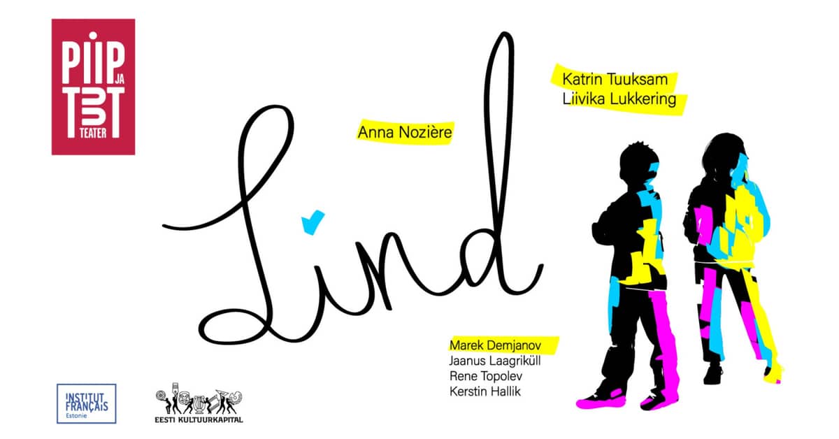 Teātris Piip ja Tuut prezentē izrādi ''Lind''