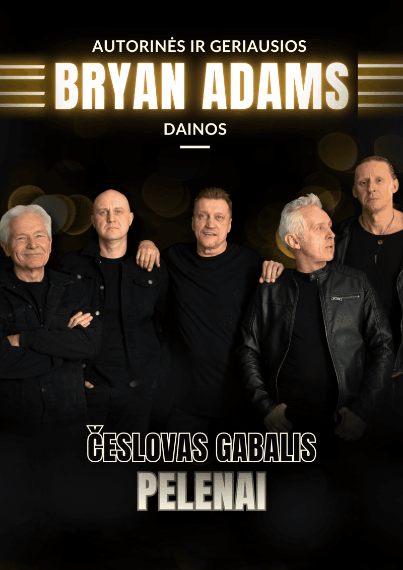 Česlovas Gabalis su grupe „Pelenai“ | Autorinės ir geriausios BRYAN ADAMS dainos