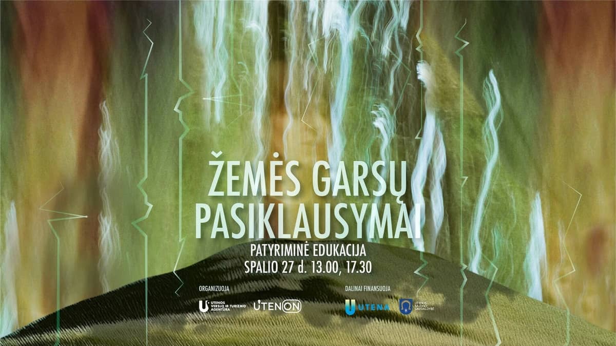 Izzinošs piedzīvojums - ZEMES SKAŅU KLAUSĪŠANĀS (plkst. 13:00 un 17:30)