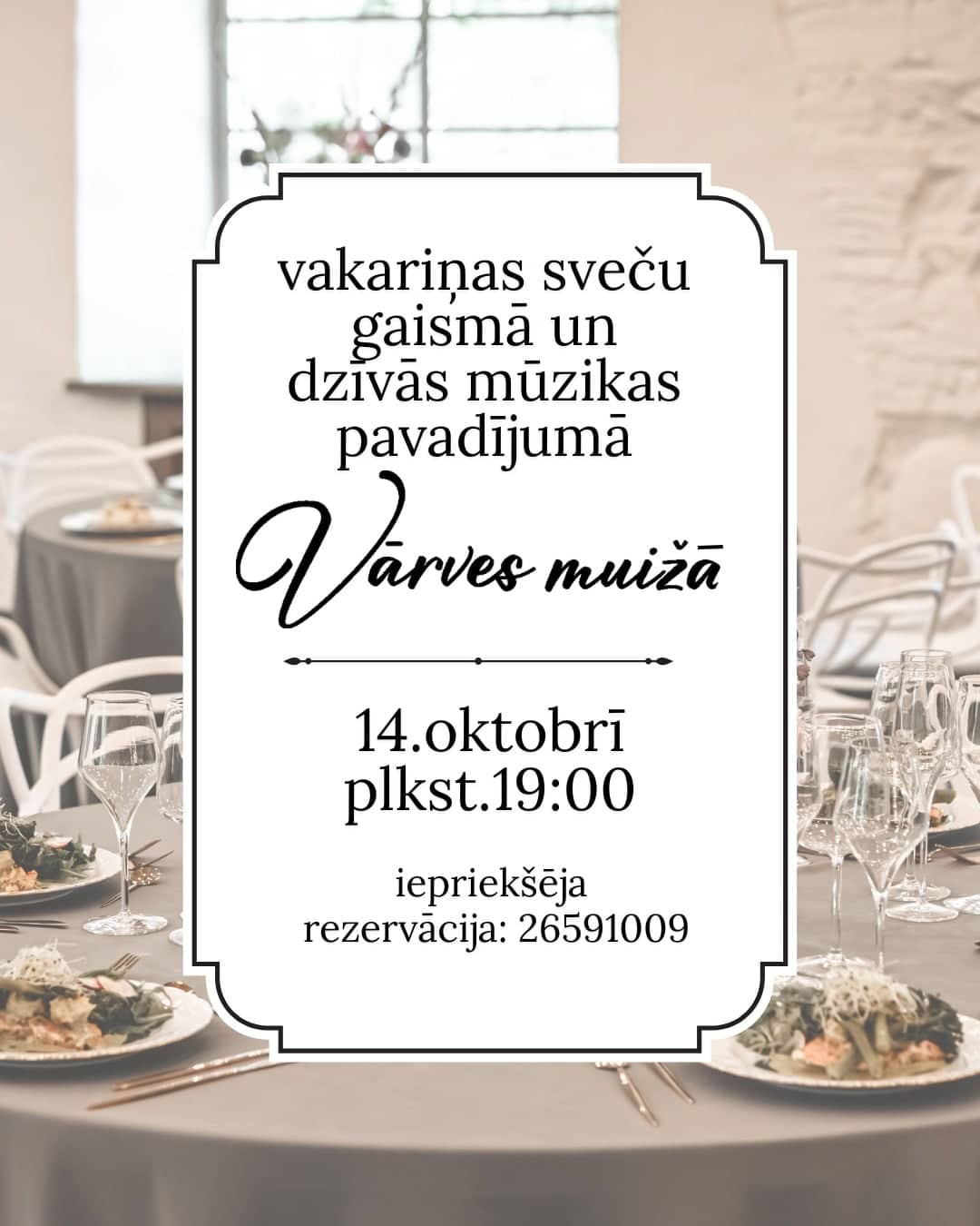 Vakariņas sveču gaismā un dzīvās mūzikas pavadījumā Vārves muižā