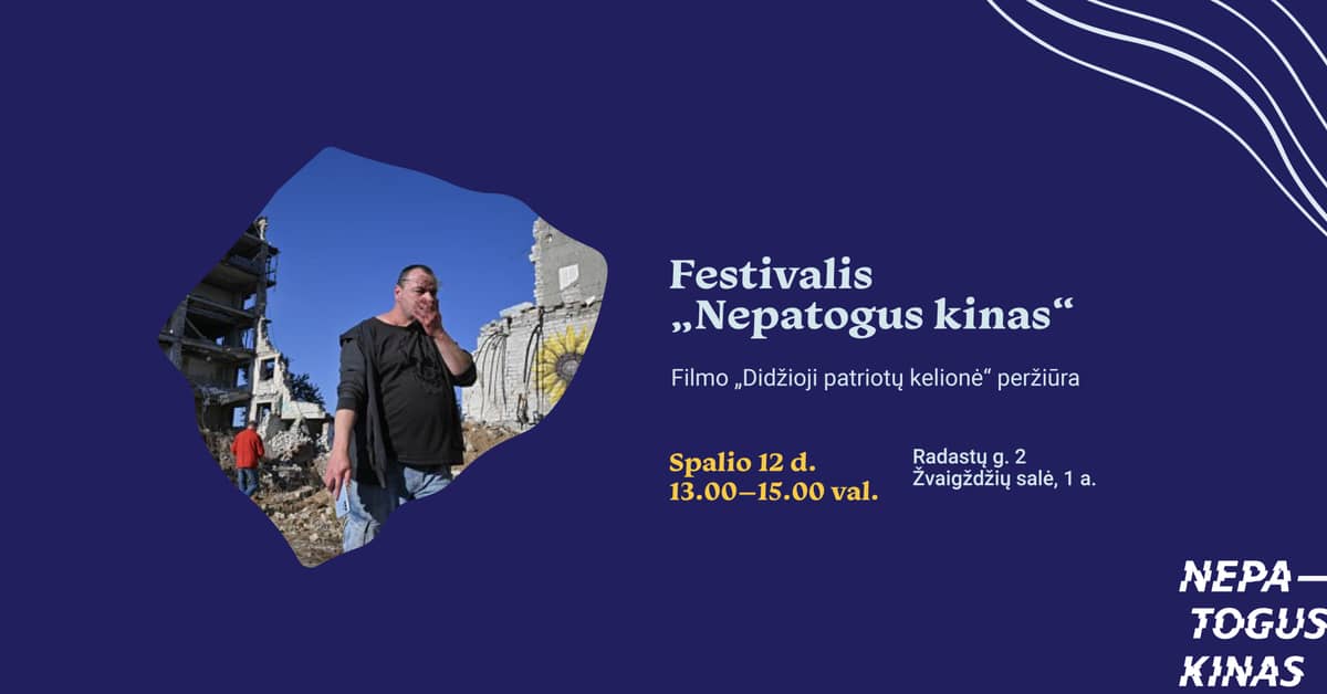 Festivāls „Nepatogus kinas“. Filmas „Lielais patriotu ceļojums“ seanss