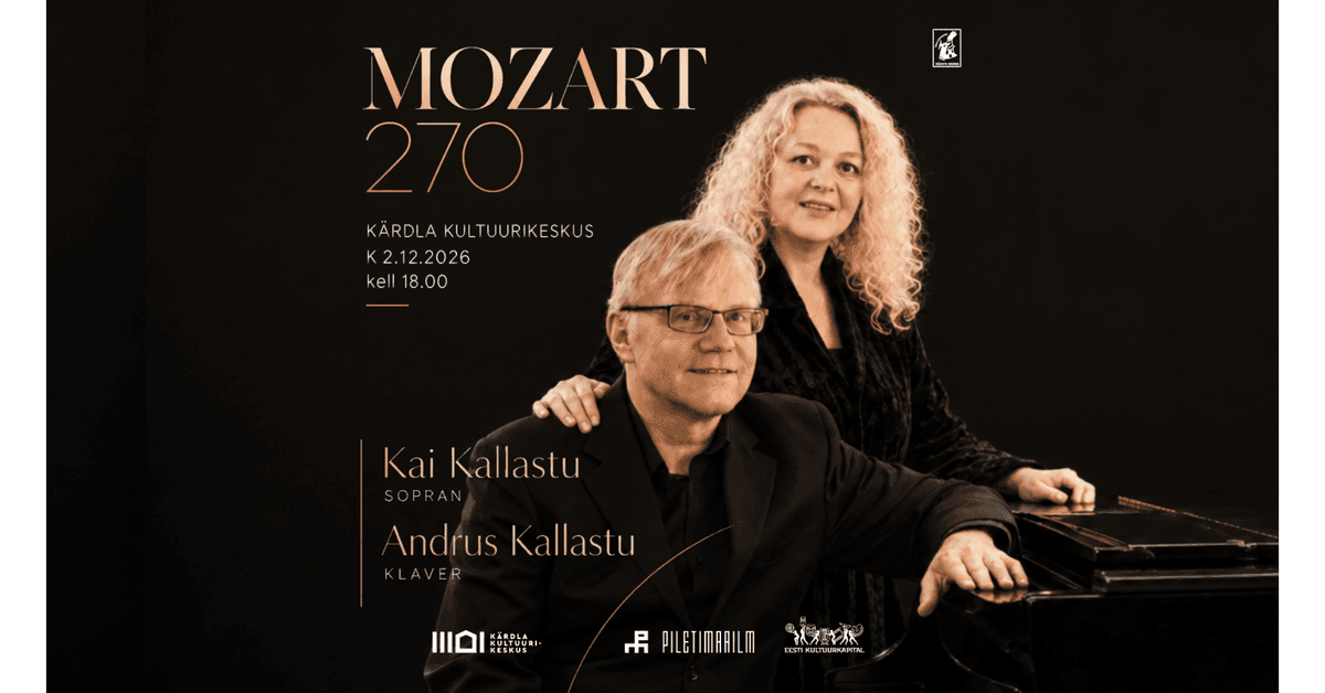MOZART 270. Kai Kallastu (sopran), Andrus Kallastu (klaver)