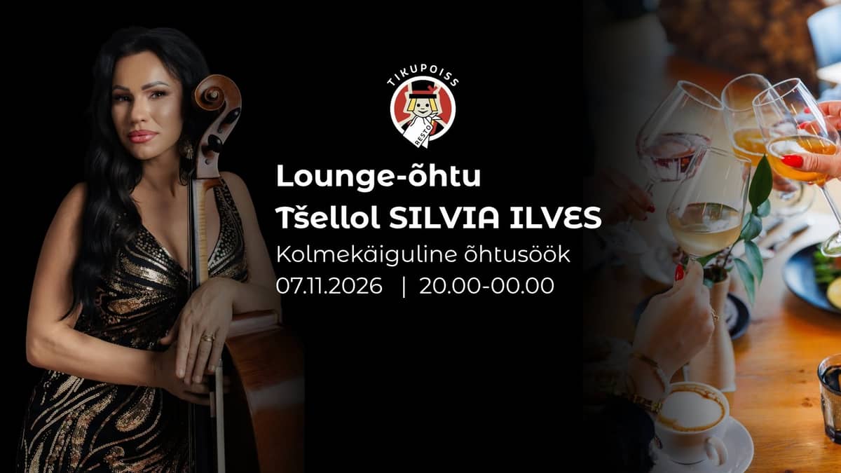 Lounge vakars Tikupoisis: čelliste Silvia Ilves