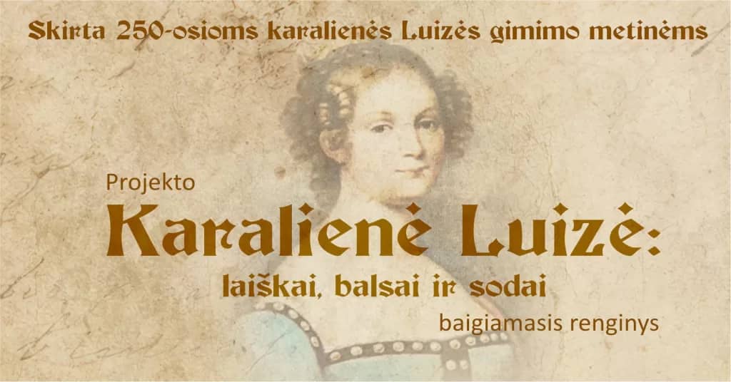 Projekta "Karalienė Luizė: vēstules, balsis un dārzi" noslēguma pasākums