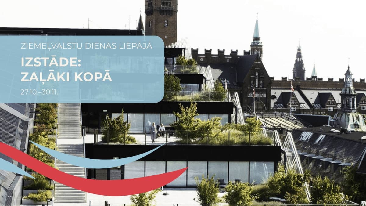 ZIEMEĻVALSTU dienas: Izstāde "Zaļāki kopā"