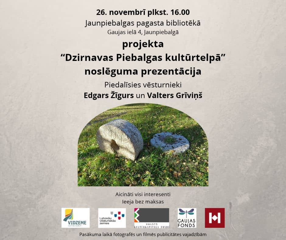 Projekta "Dzirnavas Piebalgas kultūrtelpā" noslēguma prezentācija