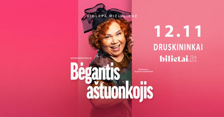 Monospektaklis BĖGOŠAIS ASTOŅKĀJIS