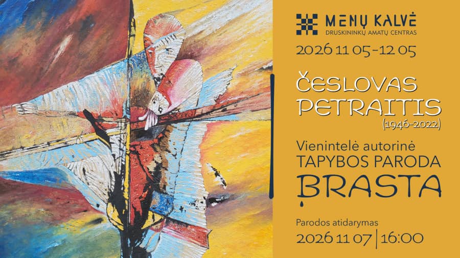 Česlovas Petraitis (1946–2022) vienīgā personālizstāde glezniecībā „Brasta“