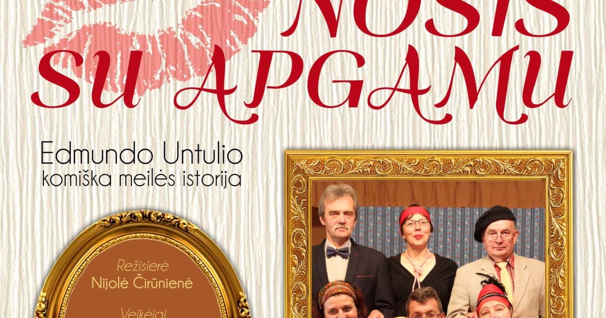 Mājas teātra „Šnekutis“ komiskā mīlas stāsts „DEGUNS AR APMALIEM“