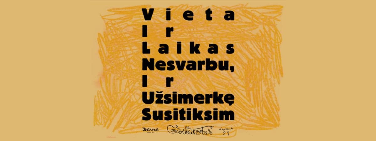 Garbanotas | Vietai un laikam nav nozīmes, un ar aizvērtām acīm mēs satiksimies