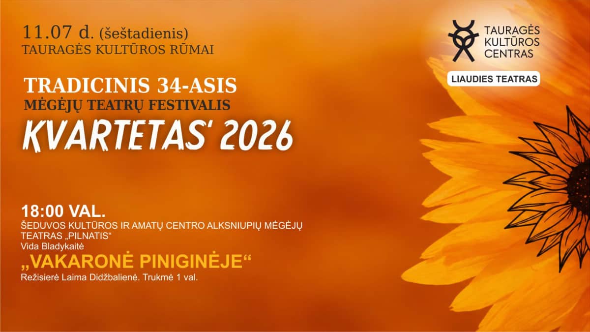 Amatieru teātru festivāls „KVARTETAS 2026“. Šeduvas KC Alksniupju amatieru teātris „Pilnatis“ – „VAKARIŅŠ NAUDAS KASTĒ“
