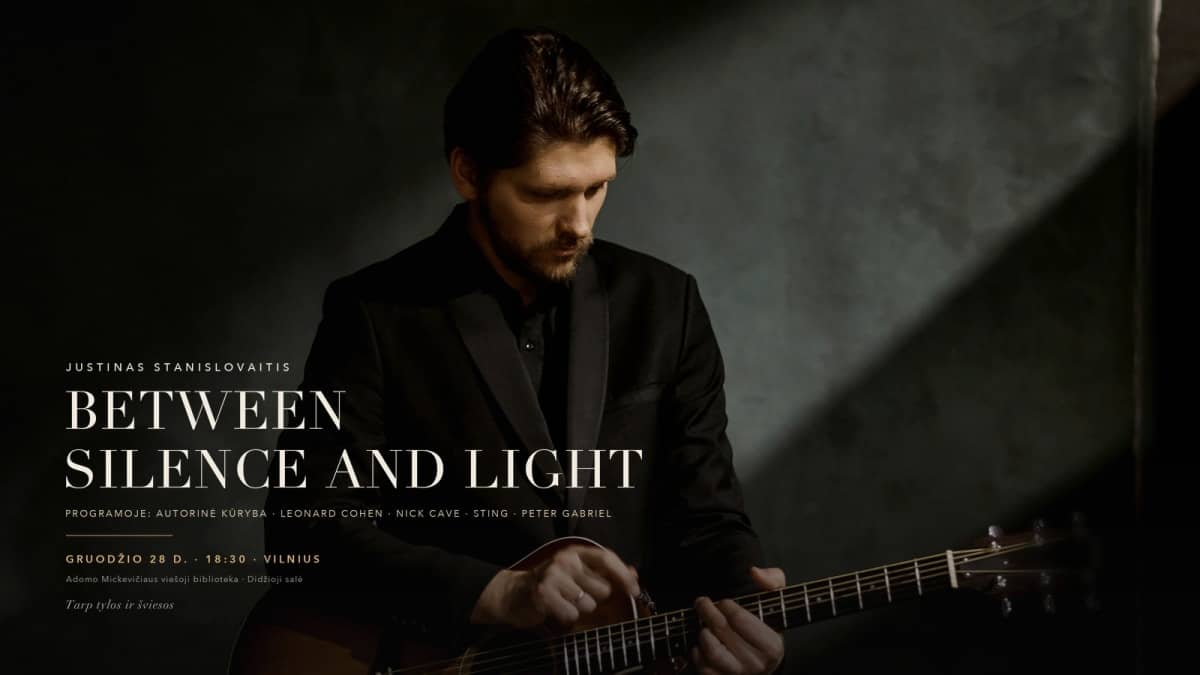 Justinas Stanislovaitis – BETWEEN SILENCE AND LIGHT