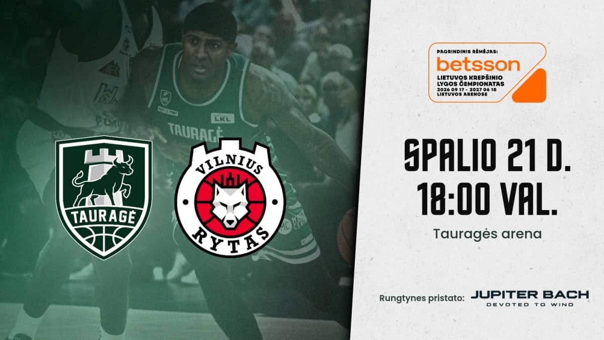 LKL spēle: Tauragės „Tauragė“ – Viļņas „Rytas“