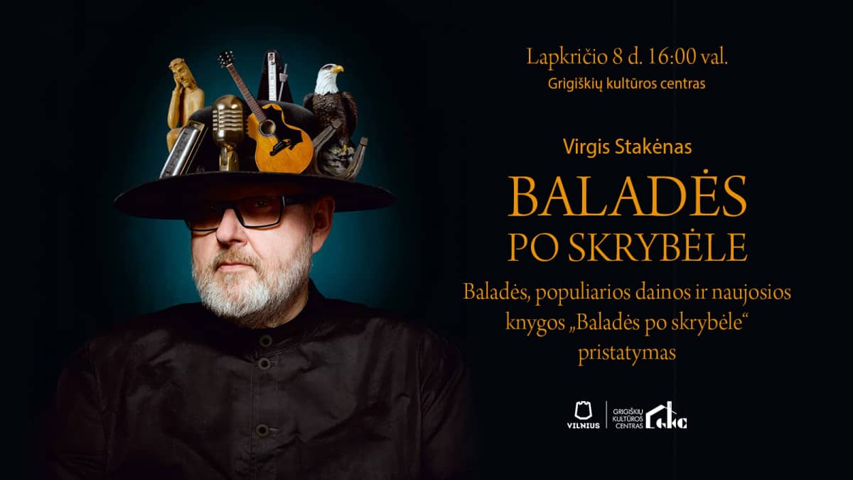 Virgis Stakėnas „Balādes zem cepures“