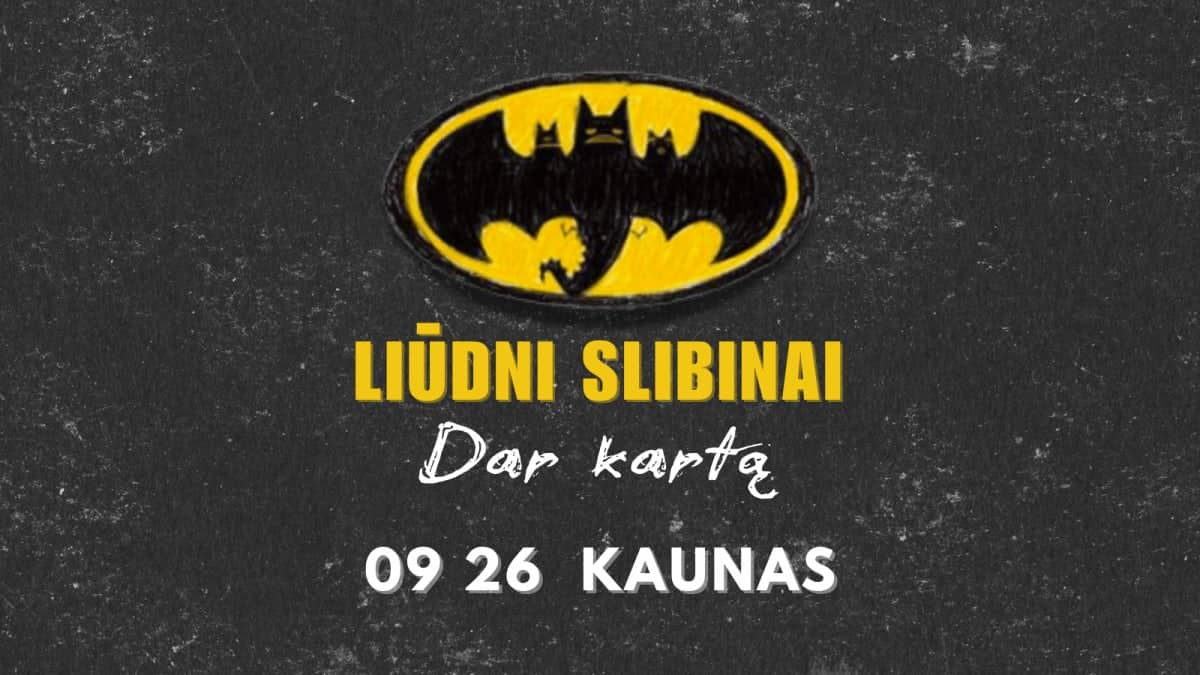 LIŪDNI SLIBINAI „Dar kartą“