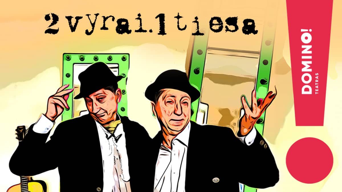 DOMINO teātris | komēdija „2 VĪRI. 1 PATIESĪBA”