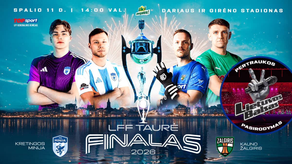 LFF kausa fināls 2026: Kretingas „Minija“ – „Kauno Žalgiris“