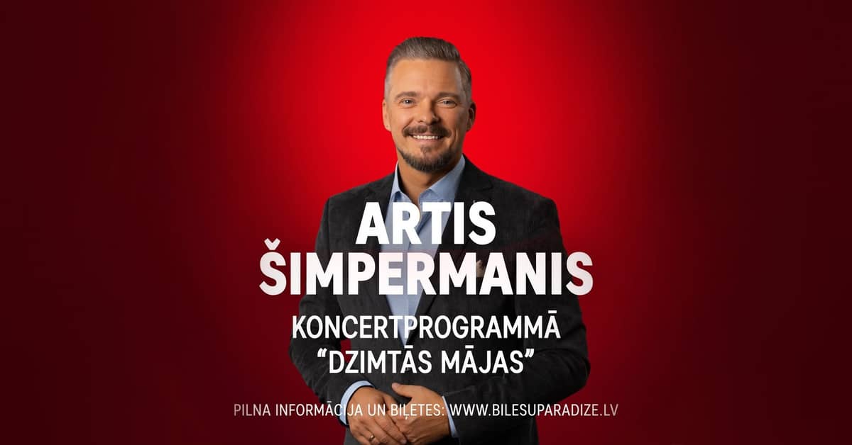 ARTIS ŠIMPERMANIS – koncertprogramma “DZIMTĀS MĀJAS”